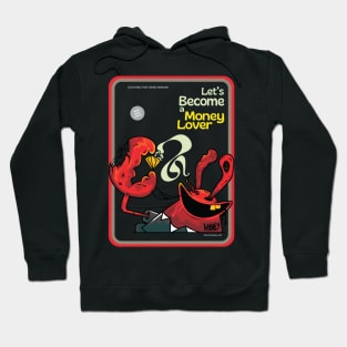 Let's become a Money Lover Hoodie